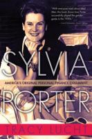 Sylvia Porter : America's Original Personal Finance Columnist.