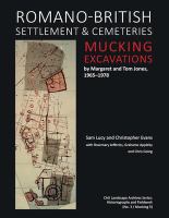 Romano-British Settlement and Cemeteries at Mucking Excavations by Margaret and Tom Jones, 1965-1978 /