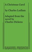 A Christmas carol : adapted from the novel by Charles Dickens /