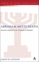 Abraham Meets Death : Narrative Humor in the Testament of Abraham.