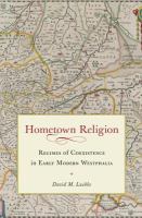 Hometown religion regimes of coexistence in early modern Westphalia /