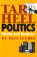 Tar heel politics : myths and realities /