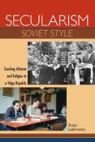 Secularism Soviet style : teaching atheism and religion in a Volga republic /