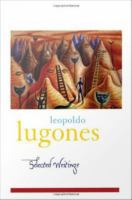 Leopoldo Lugones selected writings /