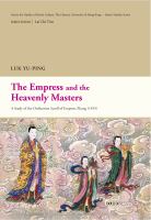 The empress and the heavenly masters : a study of the Ordination scroll of Empress Zhang (1493) /