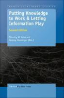 Putting Knowledge to Work and Letting Information Play : Second Edition.