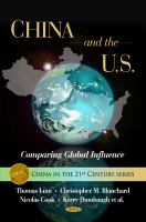 China and the U.S. : Comparing Global Influence.