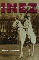 Inez : The Life and Times of Inez Milholland.