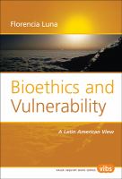 Bioethics and Vulnerability : A Latin American View.