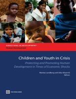 Children and Youth in Crisis : Protecting and Promoting Human Development in Times of Economic Shocks.