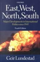 East, West, North, South : major developments in international politics since 1945 /