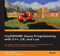 CryENGINE Game Programming with C++, C#, and Lua.