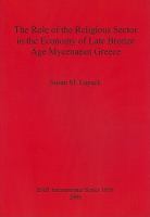 The role of the religious sector in the economy of late bronze age Mycenaean Greece /