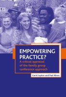 Empowering practice? : a critical appraisal of the family group conference approach /