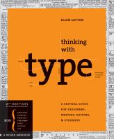 Thinking with Type : A Critical Guide for Designers, Writers, Editors, and Students.