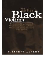 Hitler's Black Victims : The Historical Experiences of European Blacks, Africans and African Americans During the Nazi Era.