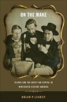 On the make clerks and the quest for capital in nineteenth-century America /