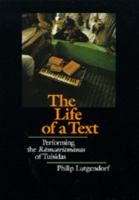 The life of a text : performing the Rāmcaritmānas of Tulsidas /