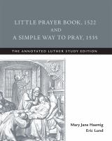 Little prayer book 1522 and a Simple way to pray 1535