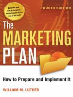 The Marketing Plan : How to Prepare and Implement It.