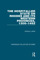 The Hospitaller state on Rhodes and its western provinces, 1306-1462 /