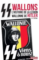 SS wallons : Récits de la 28e division SS de grenadiers volontaires Wallonie.