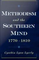 Methodism and the southern mind, 1770-1810