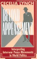 Beyond appeasement : interpreting interwar peace movements in world politics /