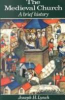 The medieval church : a brief history /