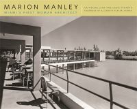 Marion Manley : Miami's first woman architect /