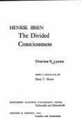 Henrik Ibsen: the divided consciousness /
