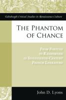 The phantom of chance : from fortune to randomness in seventeenth-century French literature /