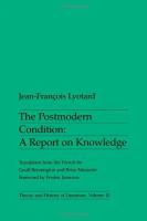 The postmodern condition : a report on knowledge /