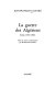 La guerre des Algériens : écrits, 1956-1963 /