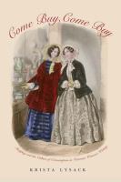 Come buy, come buy : shopping and the culture of consumption in Victorian women's writing /