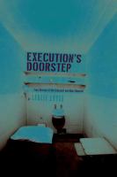 Execution's doorstep : true stories of the innocent and near damned /