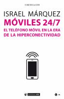 Móviles 24/7 : El Teléfono Móvil en la Era de la Hiperconectividad.