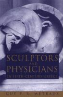 Sculptors and physicians in fifth-century Greece : a preliminary study /