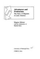 Adventurers and proletarians : the story of migrants in Latin America /