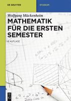 Mathematik Für Die Ersten Semester.