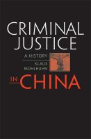 Criminal justice in China : a history /