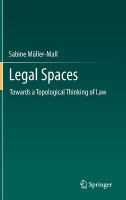 Legal Spaces Towards a Topological Thinking of Law /