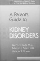 Parent’s Guide to Kidney Disorders.