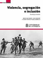 VIOLENCIA, SEGREGACION E INCLUSION. PARADOJAS ACTUALES