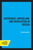 AUTOCRACY, CAPITALISM AND REVOLUTION IN RUSSIA