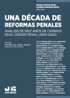 Una decada de reformas penales analisis de diez anos de cambios en el Codigo penal (2010-2020).