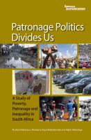 Patronage politics divides us : a study of poverty, patronage and inequality in South Africa.