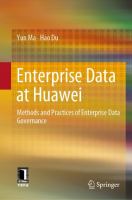 Enterprise Data at Huawei Methods and Practices of Enterprise Data Governance /