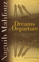 Dreams of departure : the last dreams published in the Nobel laureate's lifetime /