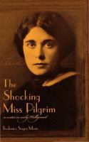 The Shocking Miss Pilgrim : a Writer in Early Hollywood /